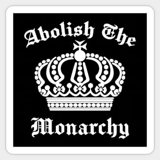 Abolish The Monarchy Sticker